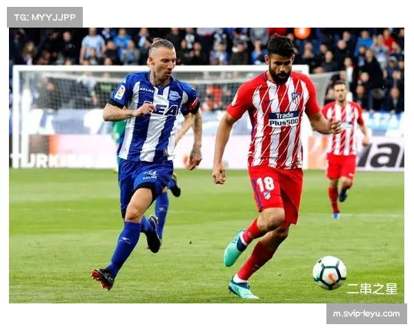 防守反击战术升级 马竞率先进球能力彰显战术成熟